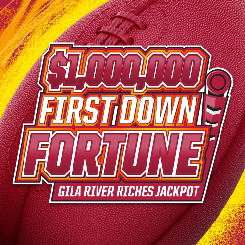 $1,000,000 First Down Fortune in Chandler and Laveen, AZ