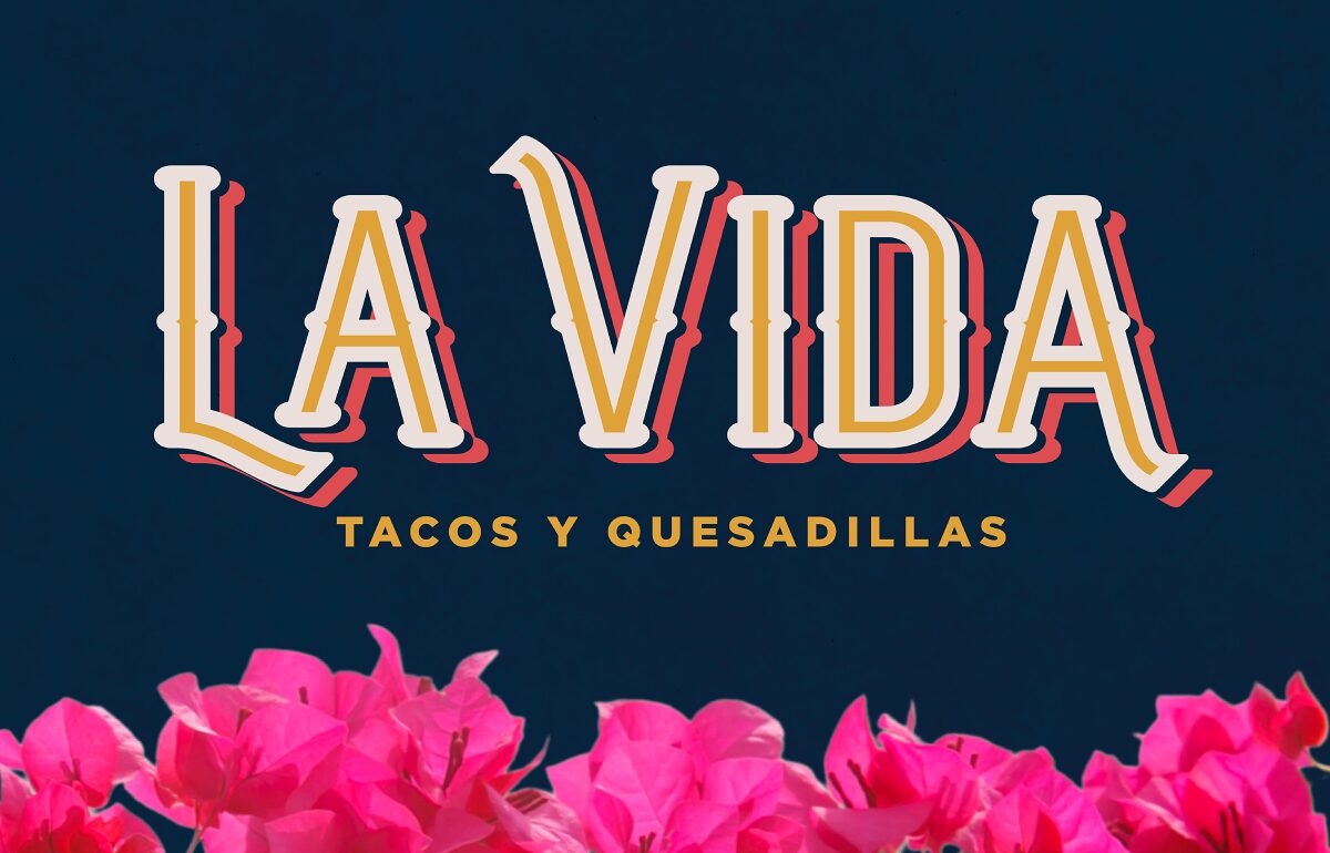 La Vida Tacos Y Quesadillas
